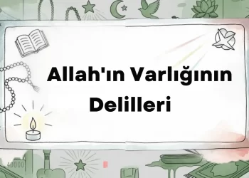 Allah’ın Varlığının Delilleri