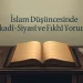 İslam Düşüncesinde İtikadî-Siyasî ve Fıkhî Yorumlar