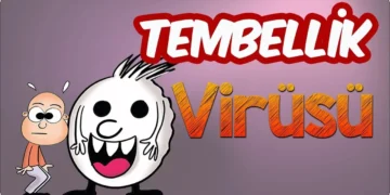 Tembellik Virüsünü Yok Et!