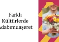 Farklı Kültürlerde Adabımuaşeret