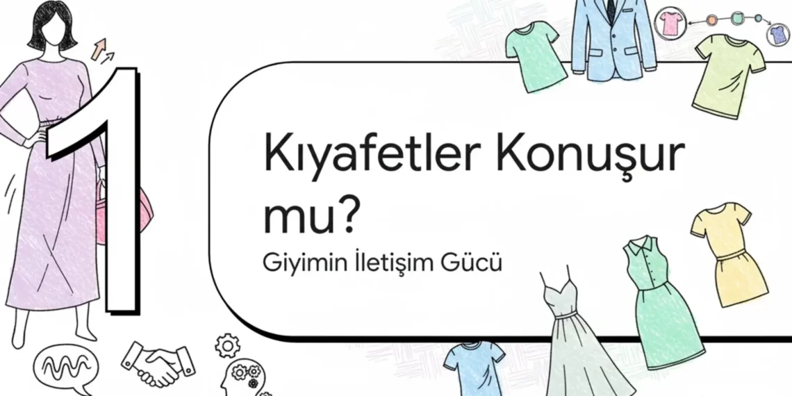 Kıyafetin Sessiz Dili