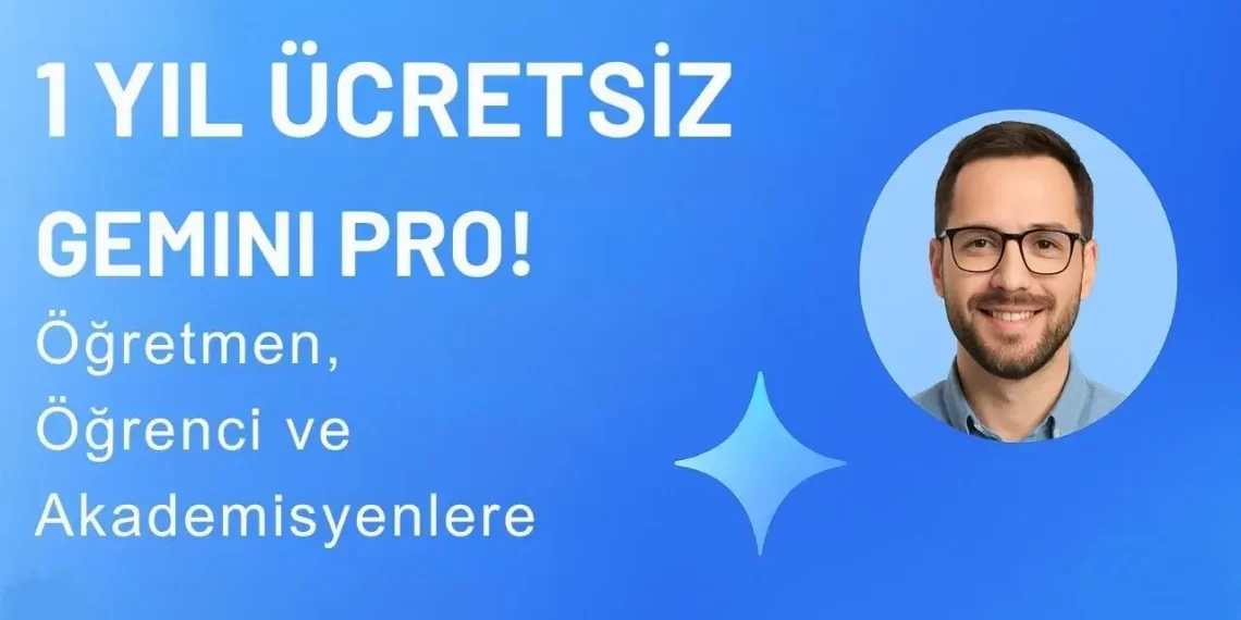 1 Yıl Ücretsiz Gemini Pro