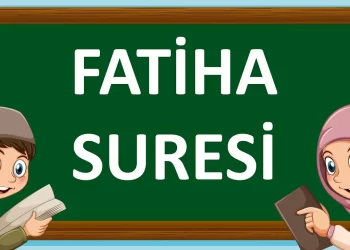 Bir Sure Tanıyorum: Fatiha Suresi ve Anlamı