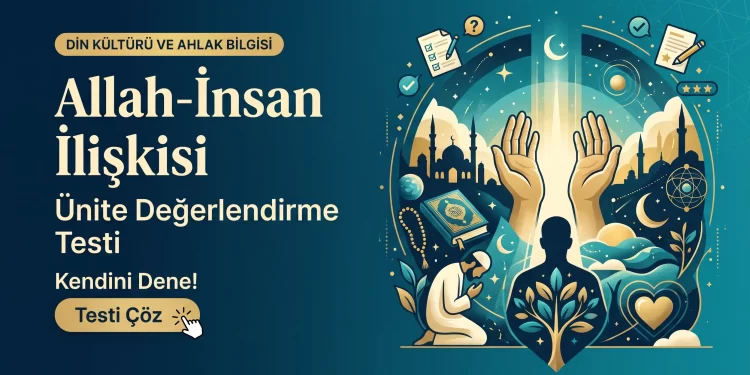 Allah-İnsan İlişkisi – Test