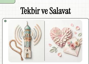 Günlük Konuşmalarda Dînî İfadeler – Tekbir ve Salavat