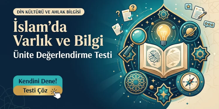 İslam’da Varlık ve Bilgi – Test